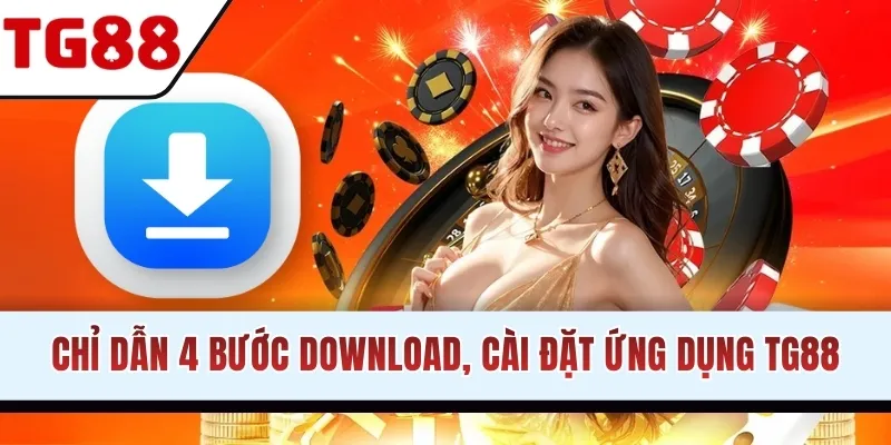 Chỉ dẫn 4 bước download, cài đặt ứng dụng