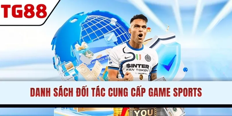 Danh sách đối tác cung cấp game Sports